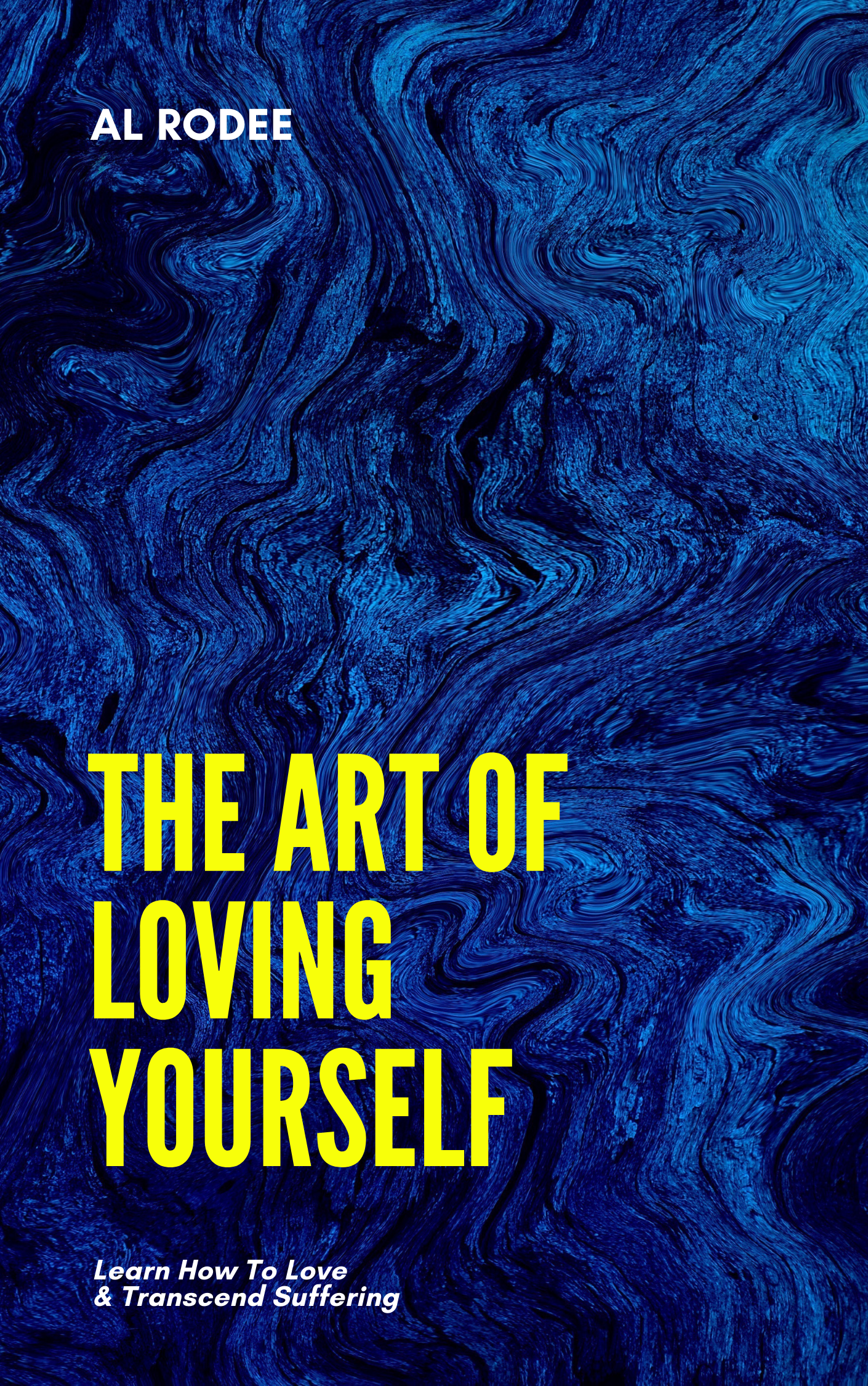 The Art Of Loving Yourself by Al Rodee